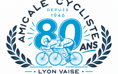 80 ans de passion et de coups de pédales ? : L’Amicale Cycliste Lyon Vaise fête son quatre-vingtième anniversaire !